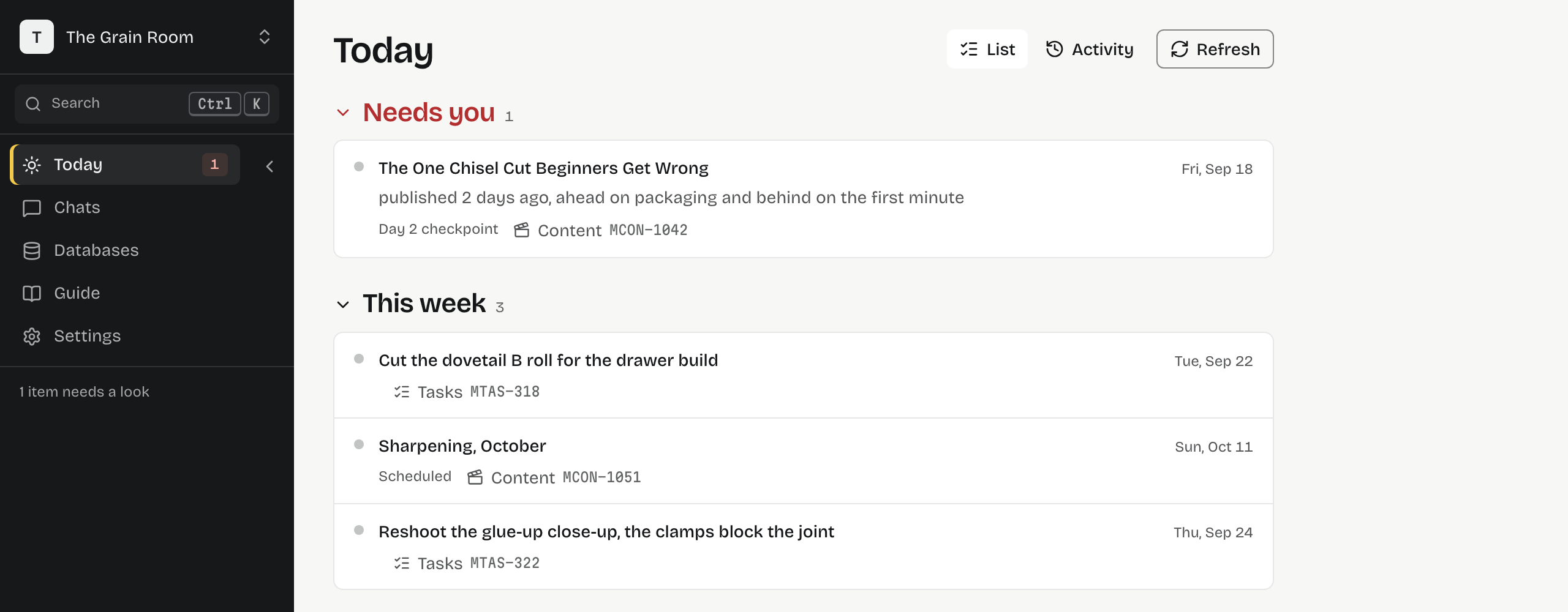 The app's Today page for an invented woodworking channel. A heading reads Needs you, above a video called The One Chisel Cut Beginners Get Wrong, published two days ago, ahead on packaging and behind on the first minute.